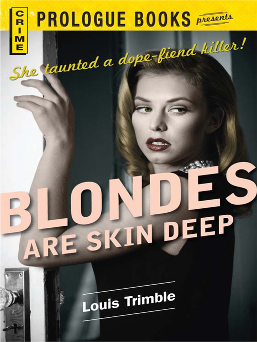 Title details for Blondes are Skin Deep by Louis Trimble - Available